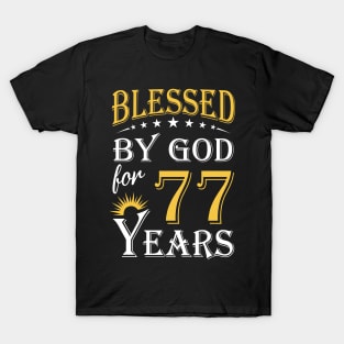 Blessed By God For 77 Years 77th Birthday T-Shirt